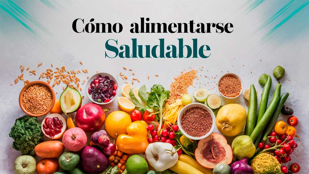 Cómo alimentarse saludable: guía completa para una dieta equilibrada