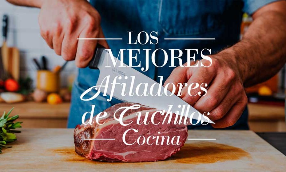 Los mejores afiladores de cuchillos de cocina